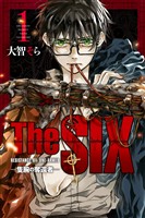 『【期間限定 無料お試し版】TheSIX‐隻腕の奪還者‐(1)』の電子書籍