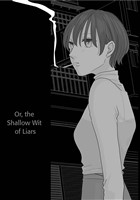 Or， the Shallow Wit of Liars