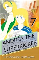 アンドレーア・ザ・スーパーキッカー 第七話