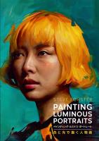 Painting Luminous Portraits:色と光で描く人物画