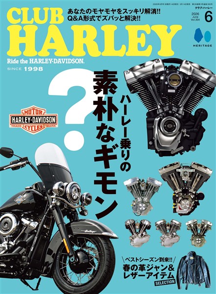 CLUB HARLEY 2026年6月号 Vol.304